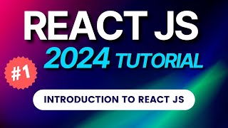 #1 React JS Tutorial 2024 | Introduction to React Js | Hindi