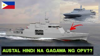 BREAKING NEWS! Austal hindi na gagawa ng OPV para sa Philippine Navy? HHI na ba ang pinili?