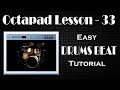 Octapad Lesson - 33, Easy DRUM BEAT Tutorial, Roland Octad Spd20,Octapad Music.