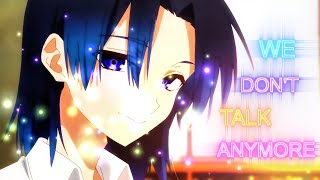 We Don't Talk Anymore |AMV EDIT| 💙🔥