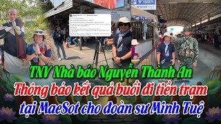 Tin từ Myanmar: Nhà báo Nguyễn Thành An, thông báo kết quả buổi đi tiền trạm tại cửa khẩu MaeSot