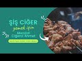 Ciğer şiş yemek için güzel bir mekan - Mersinli Ciğerci Ahmet