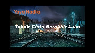 Takdir Cinta Berakhir Luka (Instrumental) (Karaoke) Yaya Nadila