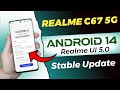 Realme C67 5G Android 14, Realme UI 5.0 Stable Update | Realme C67 5G Android 14 Stable Update