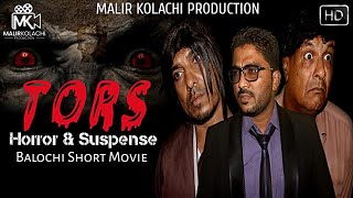 TORS(ترس) | Balochi Horror/Suspense Movie | 2021 | #malirkolachi