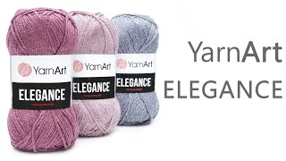 Обзор на пряжу Elegance YarnArt / Элеганс Ярнарт. Новинка лето 2020