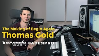 Thomas Gold - The making of Begin Again  | Armada University