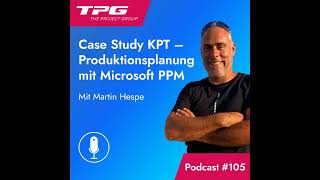 #105 KPT: Produktionsplanung mit Microsoft Lösung (Case Study)