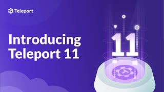 Introducing Teleport 11