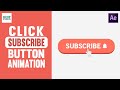 Click Subscribe Button Animation | After Effects Tutorial | YouTube Subscribe Animation Tutorial