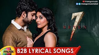 7 Movie Back 2 Back Lyrical Songs | Havish | Regina | Nandita Swetha | Seven Movie | Mango Music