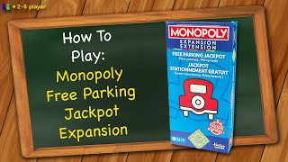 How to play Monopoly Free Parking Jackpot Expansion