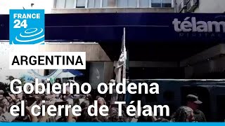 Argentina: agencia de noticias Télam cierra tras orden de Milei • FRANCE 24 Español