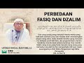 PERBEDAAN FASIQ DAN DZALIM | ustadz kholil bustomi