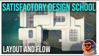 How to STOP Building Boring Factories | Satisfactory Design School | Layout & Flow