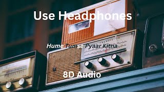 Humen Tumse Pyar Kitna(8D Audio)| Kudrat | Rajesh Khanna, Hema Malini | Kishore Kumar| Lyrical World