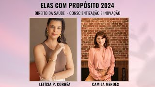 Elas com Propósito 2024 - Direito da Saúde - Conscientização e Inovação