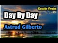 Day By Day Astrud Gilberto Karaoke Version