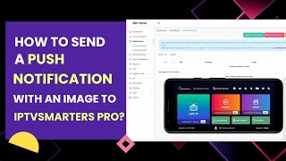 How to Send a Push Notification with an Image to Smarters Player from an Admin Panel?