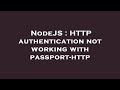 NodeJS : HTTP authentication not working with passport-http
