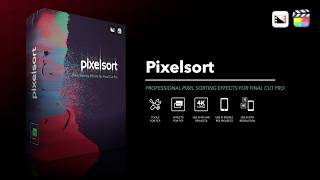 Pixelsort - Professional Pixel Sorting Effects for Final Cut Pro - Pixel Film Studios