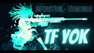 Infraction - Diamonds (TF YOK)