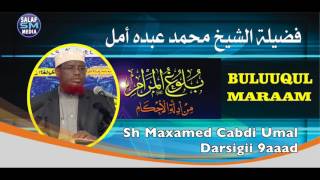 D 9aad || Buluuqul Maraam || Sh Maxamed Cabdi Umal