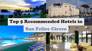 Top 5 Recommended Hotels In San Felice Circeo | Luxury Hotels In San Felice Circeo