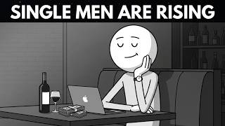 Why Society Fears The Sudden Rise of Single Men — And It Shows
