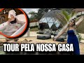 TOUR PELA NOSSA CASA!