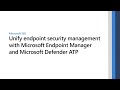 Unify endpoint security management with Microsoft Endpoint Manager