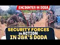 Encounter underway between terrorists and security forces in J&K’s Doda | Indian Army | J&K Police