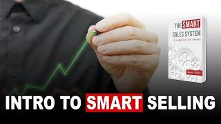 Intro to SMART Selling: The SMART Sales System