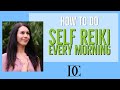 How To Do Self Reiki Every Morning