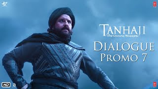 Tanhaji: The Unsung Warrior - Dialogue Promo 7 | Ajay D, Kajol, Saif Ali K | Om Raut | 10 Jan 2020