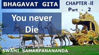 Gita English 4 | Chapter 2.12 | You never die  | Swami Samarpanananda