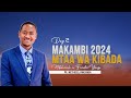 🔴 LIVE: MAKAMBI KIBADA 2024| DAY 2 Jioni IBADA KUU PR. METHUSELA MASUNGA