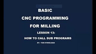 HOW TO USE AN M98 TO CALL SUB PROGRAMS ON A CNC MILL
