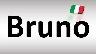 How to Pronounce Bruno? (Italian Name)