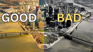 Good Vs Bad things about living in Pittsburgh PA