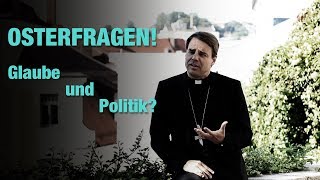 OSTERFRAGEN! - Glaube und Politik!