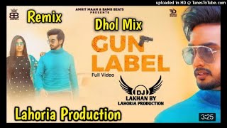 GUN LABEL _ Dhol Remix _ Jigar Gurlej Akhtar Ft. Dj Lakhan by Lahoria Production new Punjabi 2021_32