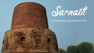 Sarnath । Varanasi । Uttar Pradesh । India । Documentary