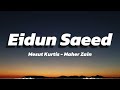 1 Hour Mesut Kurtis ft Maher Zain | Eidun Saeed (Lyrics)