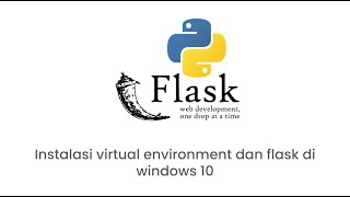 Fullstack Web #1 : Instalasi Virtual Environment \u0026 Libary Python Flask di Windows 10