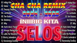 🇵🇭[TOP 1] 💃SELOS REMIX 🔥BEST NONSTOP CHA CHA REMIX 💧DISCO BAGONG TAGALOG NONSTOP CHA CHA MIX 2025