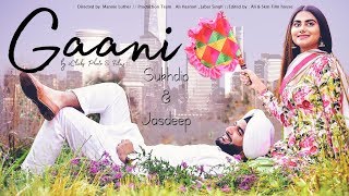 GAANI l Pre Wedding Film 2018 l Sukhdip & Jasdeep