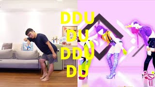 DDU DU DDU DU -【舞力全开国行版（Just Dance）】