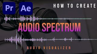 How To create Audio visualizer In Premiere Pro & After Effects