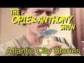 Opie & Anthony: Atlantic City Stories (01/19/10)